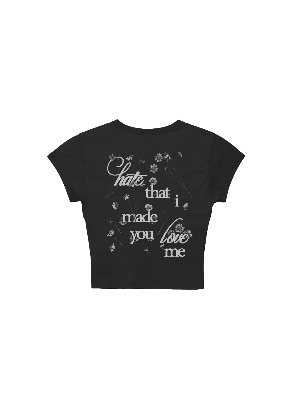 hate that i made you love me baby tee